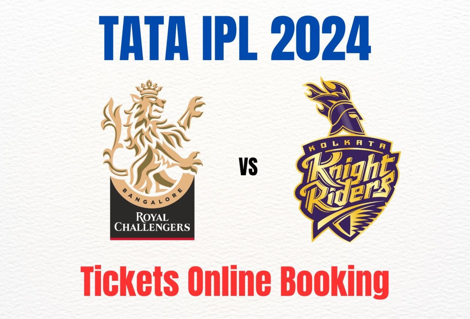 RCB Vs KKR IPL 2024 Match Tickets Online How To Book Your Seats At M