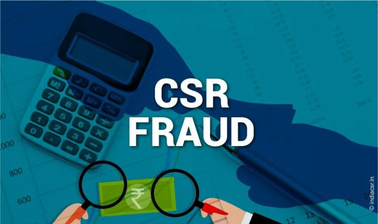 CSR Funds, CSR Frauds
