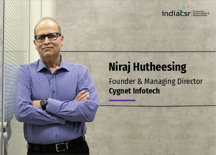 Our CSR charter focuses on enabling digitization, more to the less privileged people: Niraj Hutheesing, Founder & MD, Cygnet Infotech 2 India CSR