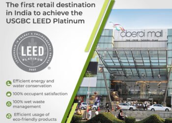 Oberoi Mall becomes India’s first LEED V4.1 O+M Platinum USGBC certified Retail Destination