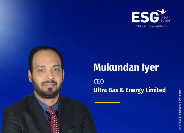 Mukundan Iyer CEO of Ultra Gas & Energy Limited at India ESG Summit