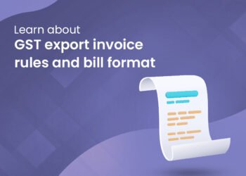 Learn about GST export invoice rules and bill format