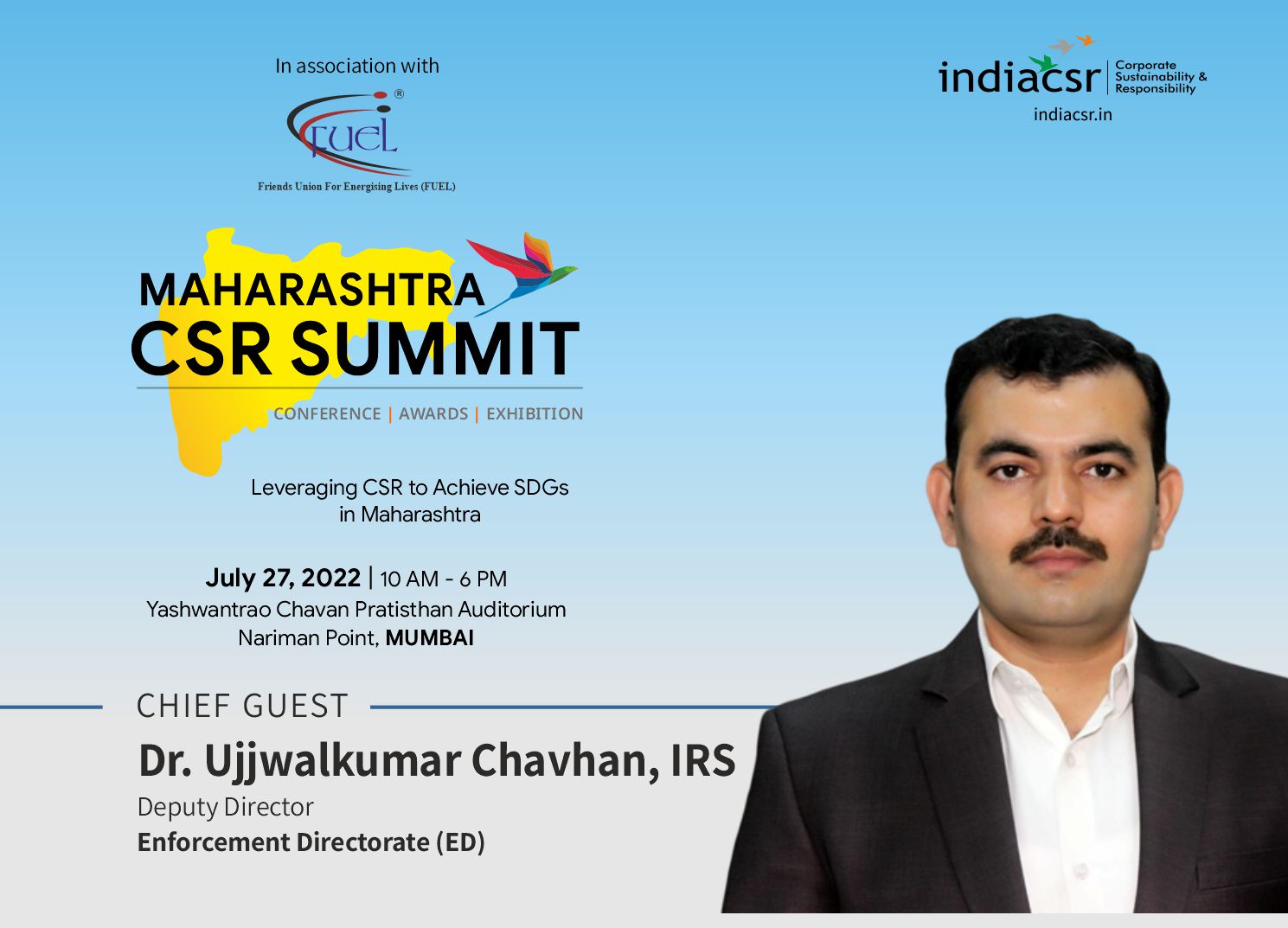 Dr. Ujjwalkumar Chavhan - IRS, Deputy Director, Enforcement Directorate (ED) to be Chief Guest at Maharashtra CSR Summit 1 Dr. Ujjwalkumar Chavhan, IRS, Deputy Director, Enforcement Directorate (ED)