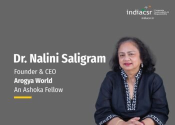 CSR collaboration can aid the development of public healthcare and wellness, Says Dr. Nalini Saligram, Founder & CEO, Arogya World
