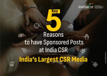 Key five reasons to have sponsored posts at India CSR Indias Largest CSR Media_IndiaCSR
