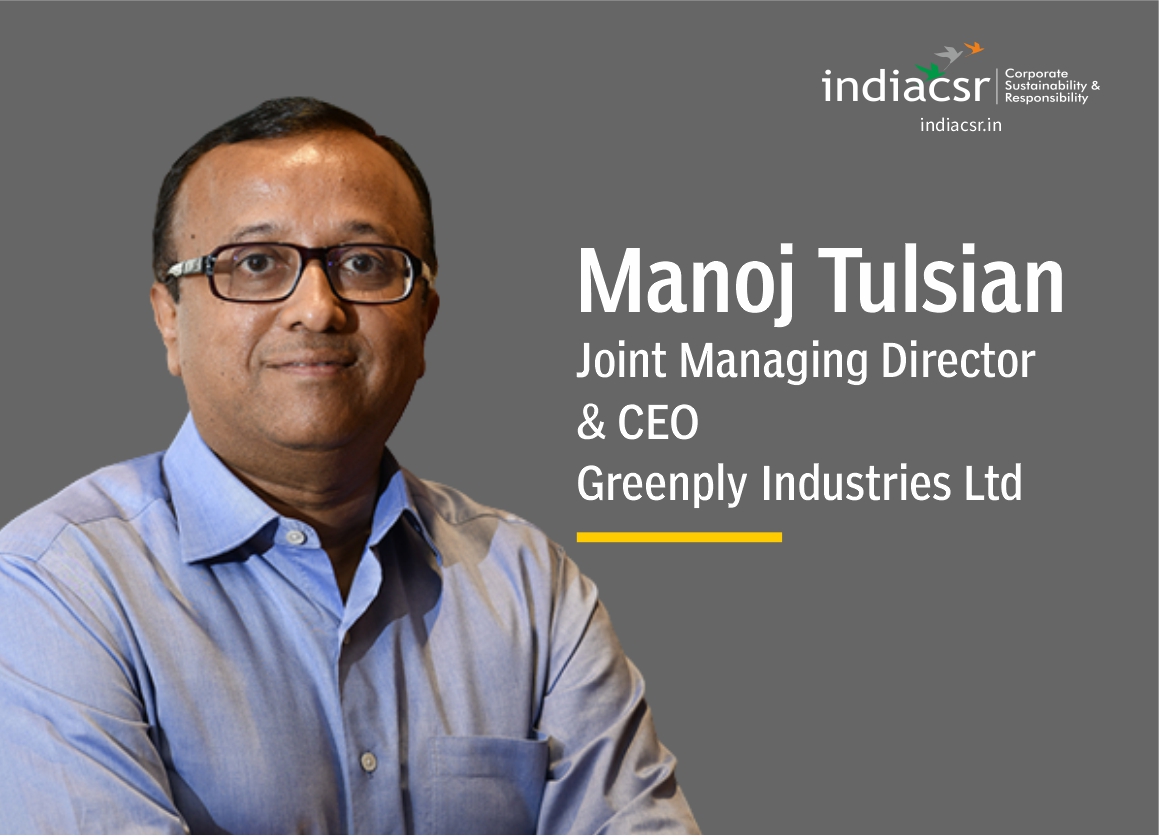 Manoj Tulsian, Greenply Industries Ltd at India CSR