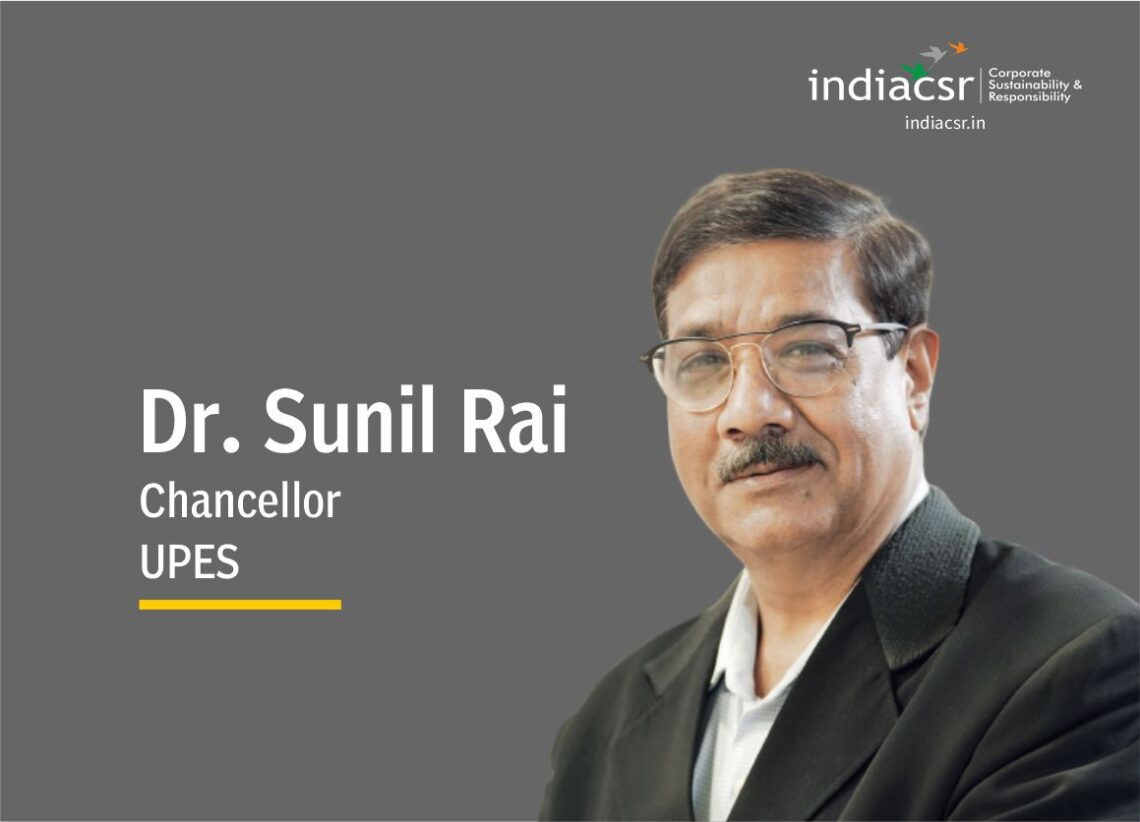 India CSR Interview with Dr. Sunil Rai, Chancellor of UPES on the ...