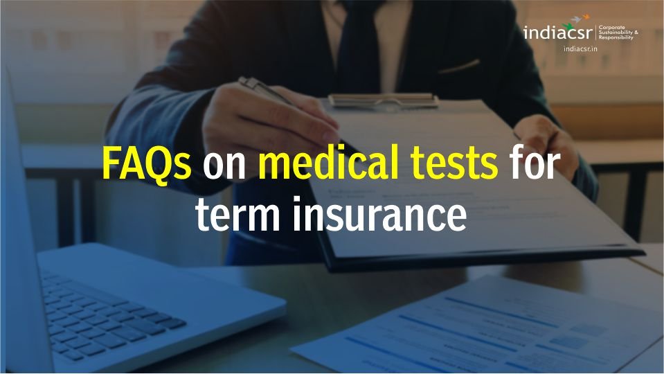 What are the Medical Tests required for Term Insurance? 5 FAQs on Medical tests for term insurance