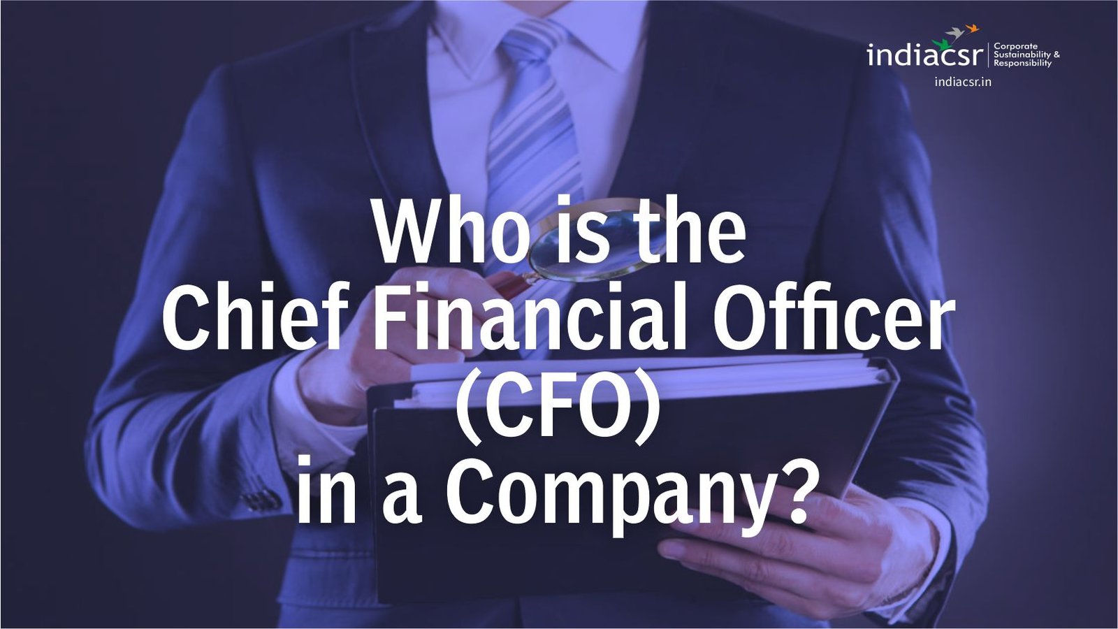 The Significance Of Chief Financial Officer CFO In A Company India CSR