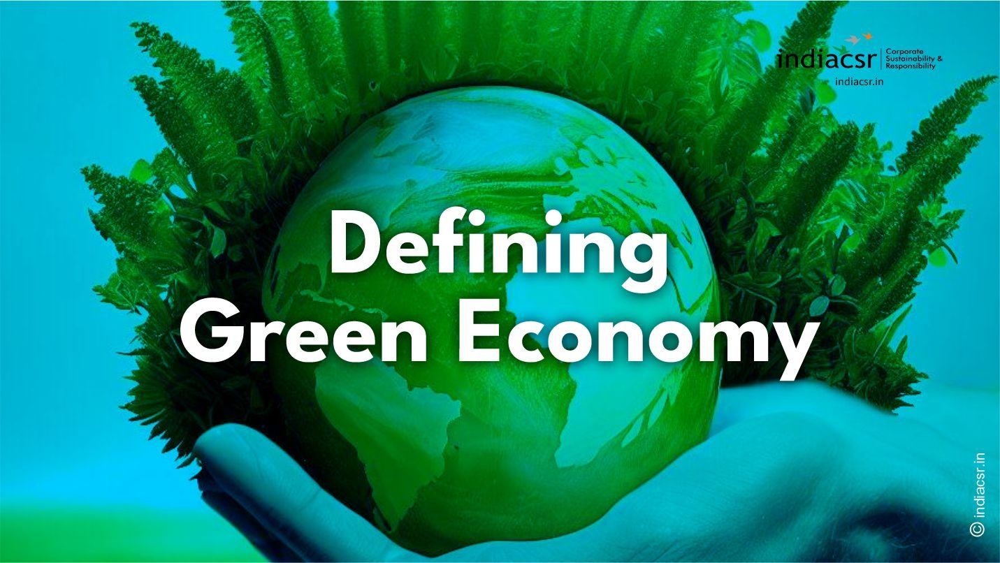 What is Green Economy? India CSR