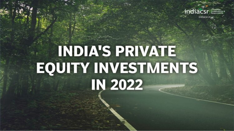 ESG Invesment: India's Private Equity Investments in 2022