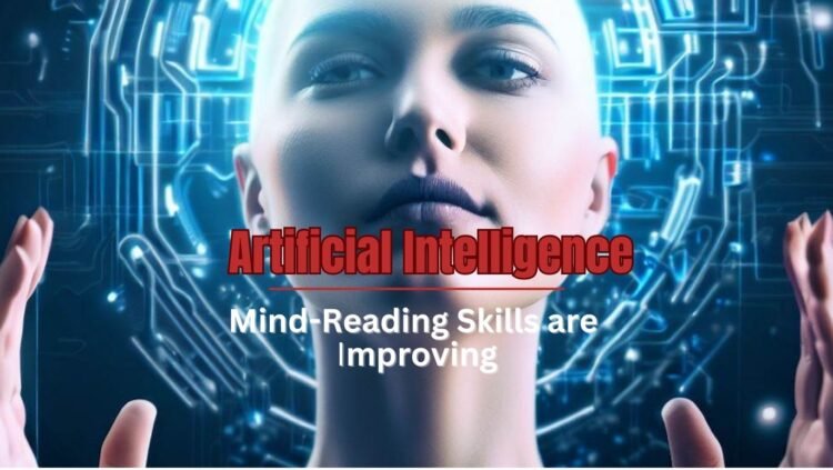 Artificial Intelligence (ai) Mind-reading Skills Are Improving - India Csr