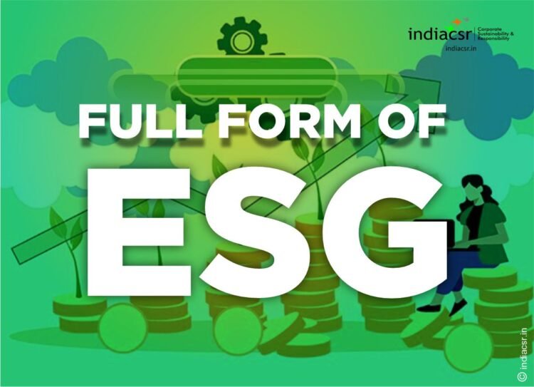 What is the Full Form of ESG India CSR