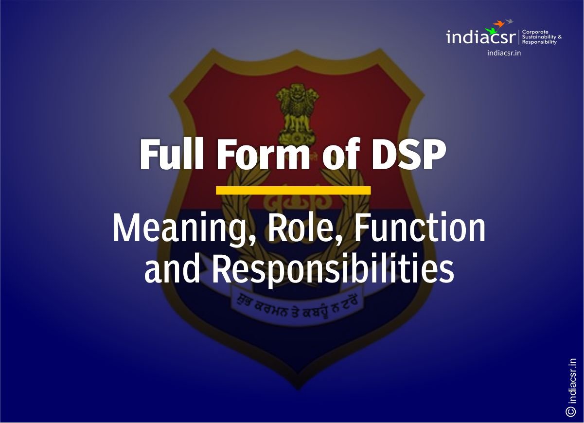 The Full Form Of DSP: Meaning, Role, Function And Responsibilities ...
