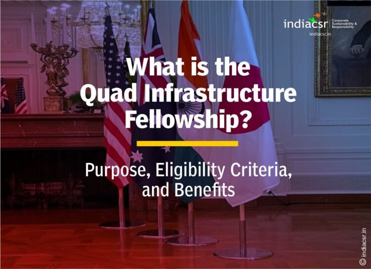 What is the Quad Infrastructure Fellowship: Purpose, Eligibility Criteria, and Benefits Explained 1 Quad Infrastructure Fellowship