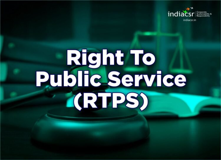 Right To Public Service (RTPS): Meaning, Definition, Need, and Purpose Explained