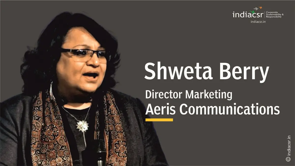 CSR as a Catalyst for Future Workforce Development: How Corporations are Fostering Talent and Skills 1 Shweta Berry, Director Marketing, Aeris Communications