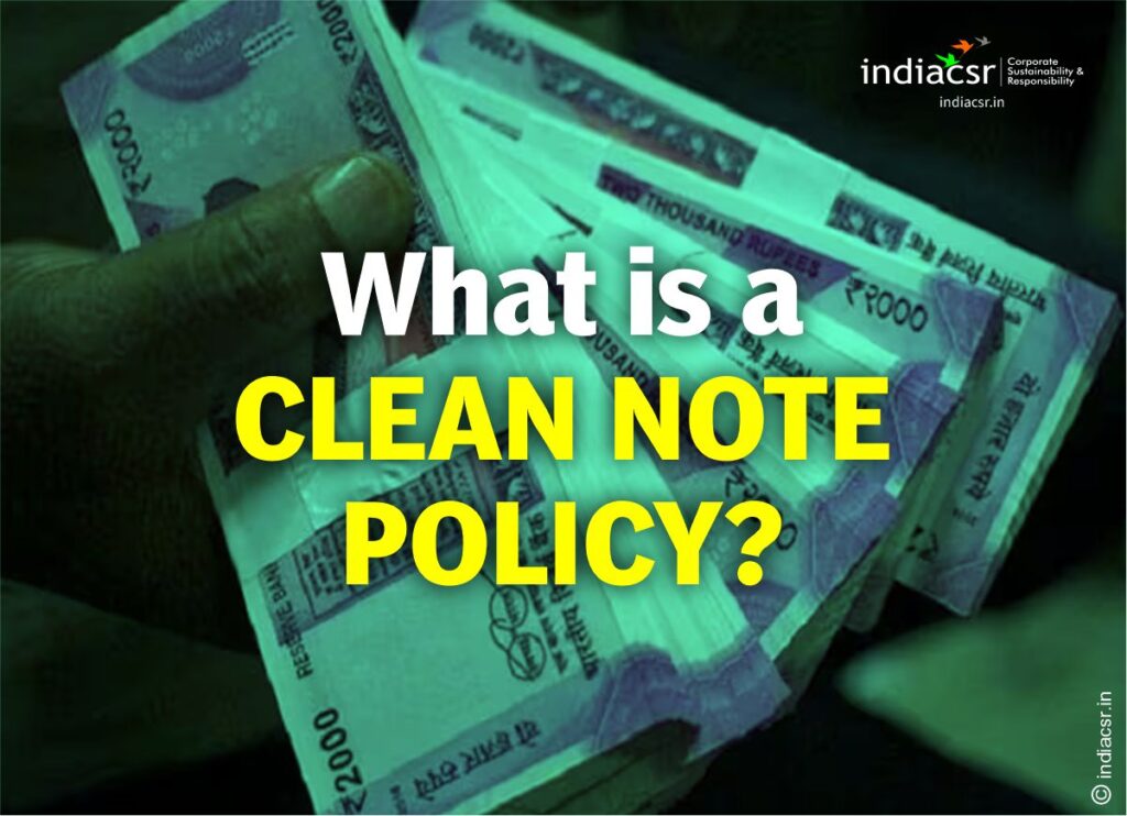 Claeners Notes What is a Clean Note Policy? - India CSR