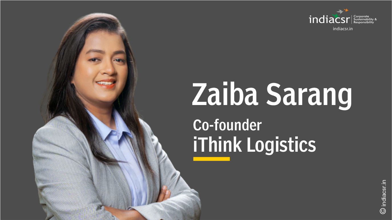 Promoting Sustainable Logistics and Social Responsibility: An Interview with Zaiba Sarang, Co-founder of iThink Logistics 1 Zaiba Sarang, the Co-founder of iThink Logistics
