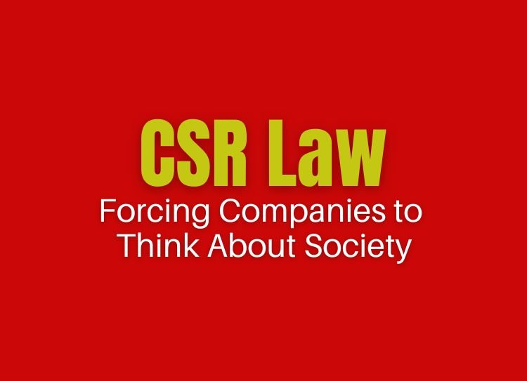 Indian CSR Law: Forcing Companies to Think About Society