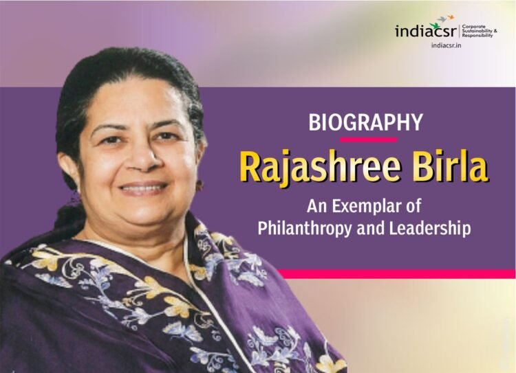 Biography of Rajashree Birla: An Exemplar of Philanthropy and Leadership