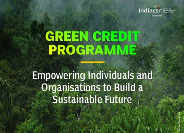 Green Credit Programme - Empowering Individuals and Organisations to Build a Sustainable Future