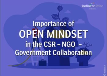 Importance of Open mindset in the CSR – NGO - Government collaboration 