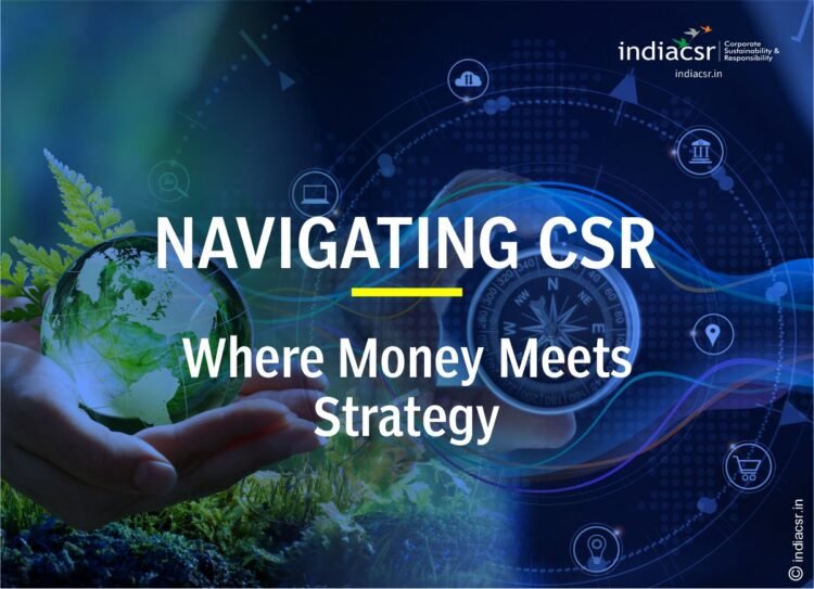 Navigating CSR: Where Money Meets Strategy 1 Navigating CSR: Where Money Meets Strategy