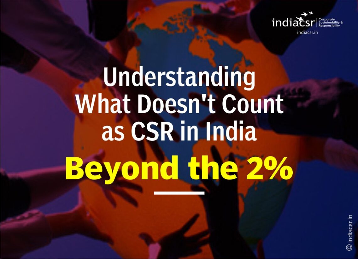 Beyond the 2%: Understanding What Doesn't Count as CSR in India ...