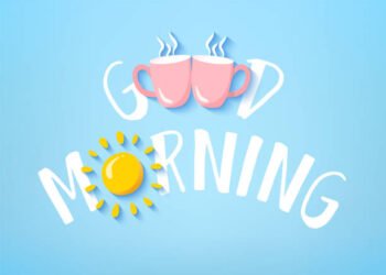 Good Morning Wishes: Meaning, Significance, Culture, and Ways to Express