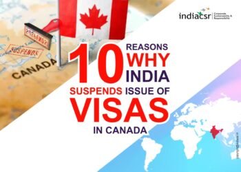 10 Reasons Why India Suspends Issue of Visas in Canada