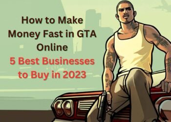 How to Make Money Fast in GTA Online: 5 Best Businesses to Buy in 2023