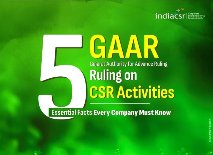 GAAR's Ruling on CSR: 5 Essential Facts Every Company Must Know 1 CSR