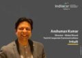 Anshuman Kumar, Director of Global Brand, Tech & Corporate Communications at Intuit