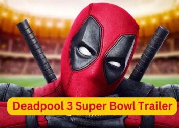 Deadpool 3 Super Bowl Trailer