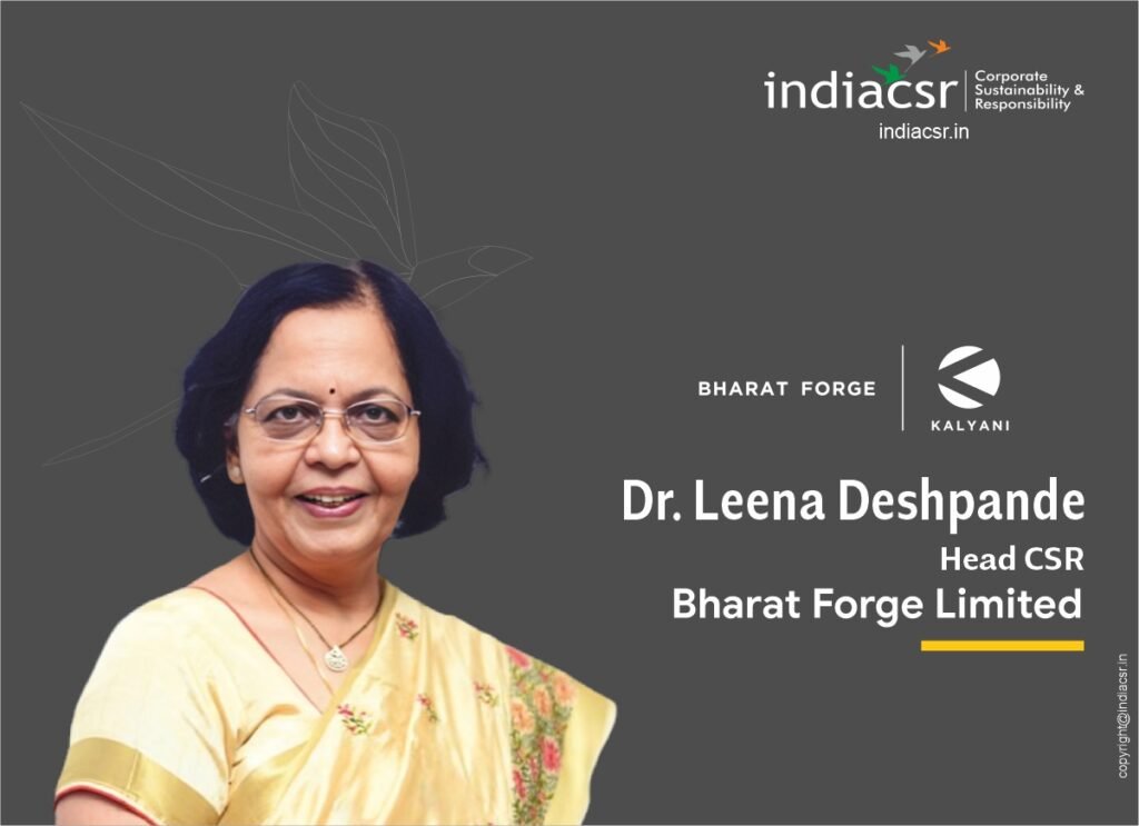CSR: Bharat Forge’s Swachha Sundar Gaon Competition, a Step towards Cleaner and Beautiful Villages 9 Dr. Leena Deshpande, Head of Corporate Social Responsibility CSR at Bharat Forge