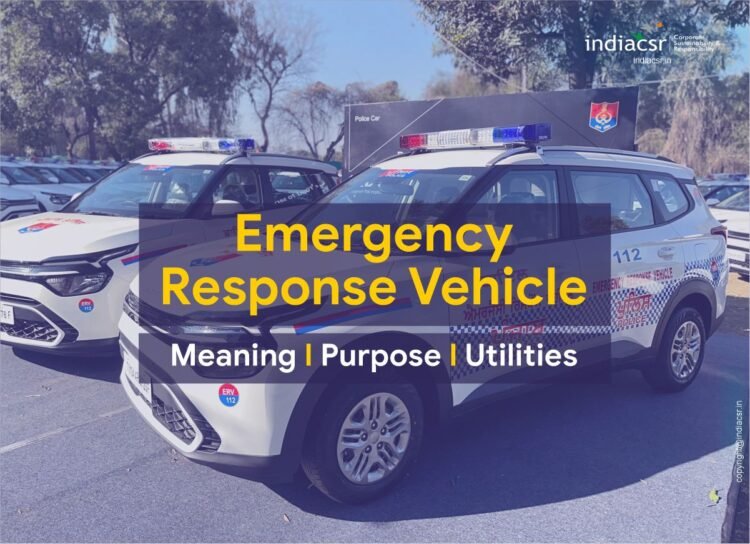 Emergency Response Vehicle Meaning Purpose Utilities_IndiaCSR