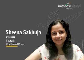 Sheena Sakhuja Director FAME Aye Finance CSR arm_IndiaCSR