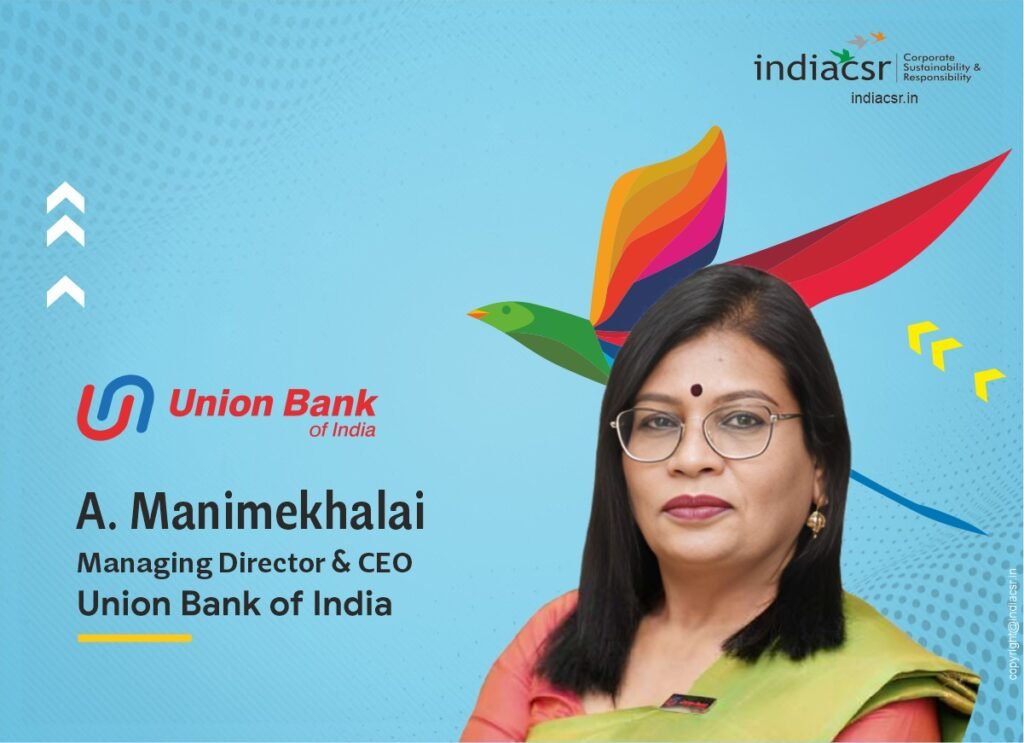 A Manimekhalai Managing Director and CEO Union Bank of India, Image: India CSR