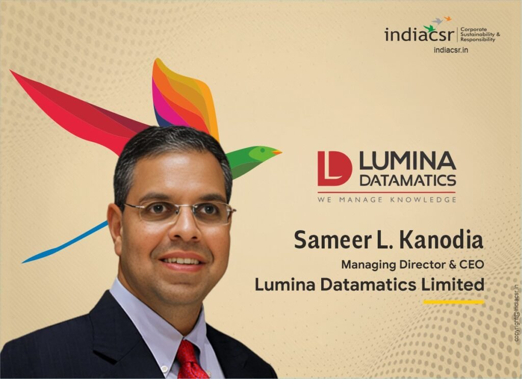The Future of CSR in India with Sameer L. Kanodia 3 Sameer L Kanodia Managing Director and CEO at Lumina Datamatics Limited. Image: India CSR