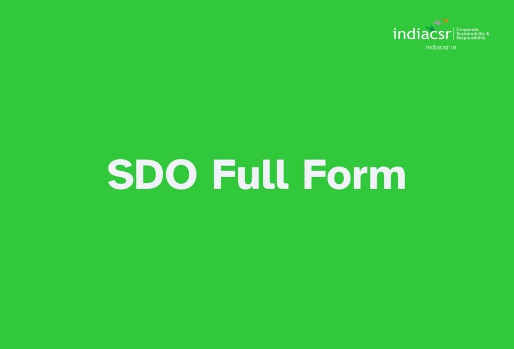 Sdo Full Form Definition History And Benefits Explained I India Csr