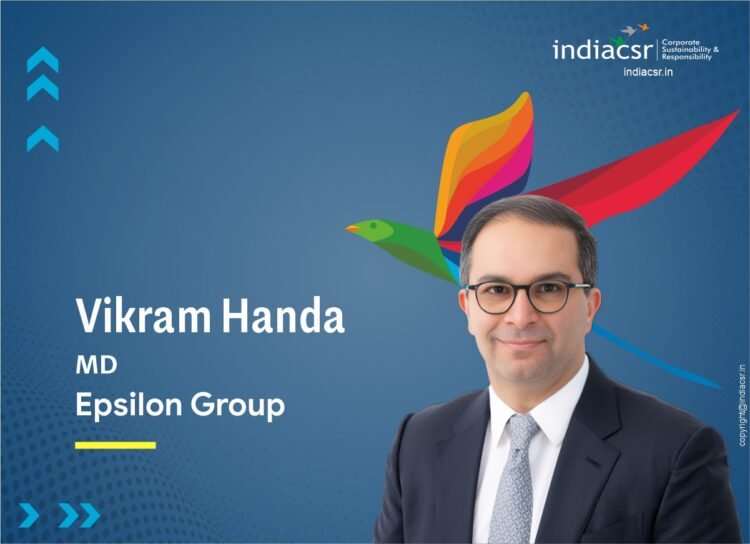 Vikram Handa MD Epsilon Group India CSR