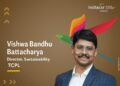 Vishwa Bandhu Bhattacharya, Director of Sustainability at TCPL