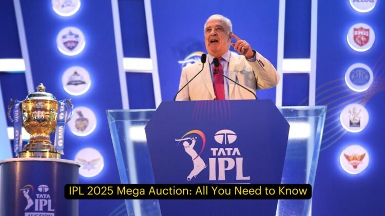 IPL Mega Auction 2025: Everything You Need to Know