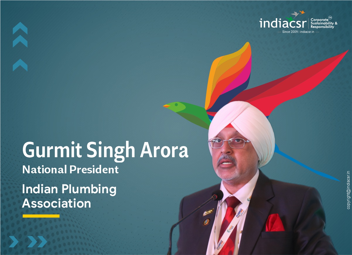 Gurmit Singh Arora, National President of Indian Plumbing Association