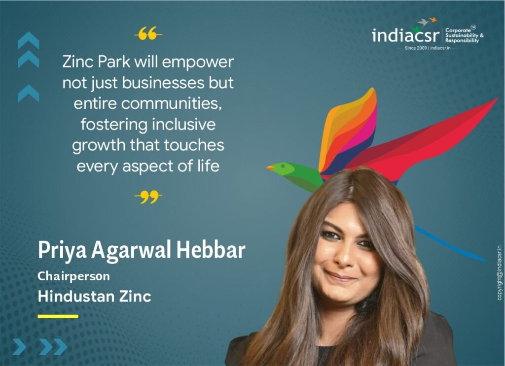 What is Zinc Park? Key Highlights and Its Role in Rajasthan’s Growth 5 Priya Agarwal Hebbar Chairperson Hindustan Zinc Limited India CSR