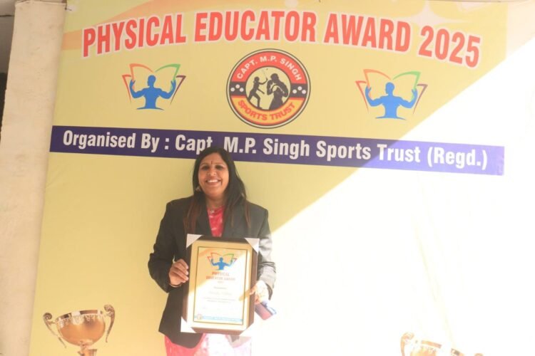 Vohra Punita Honored with National-Level Physical Educator Award | वोहरा पुनिता को राष्ट्रीय स्तर पर "फिजिकल एजुकेटर अवार्ड 2025" से सम्मानित किया गया
