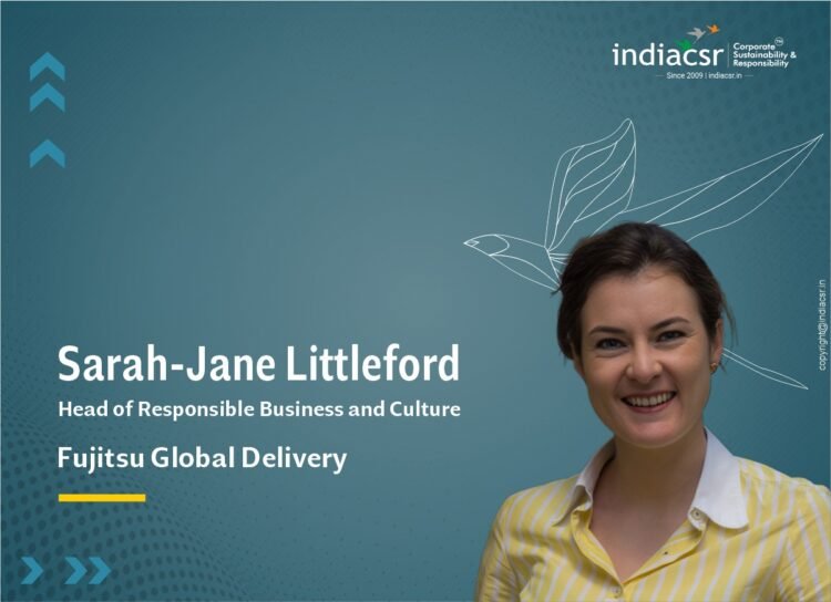 Sarah-Jane Littleford is the Head of Responsible Business and Culture at Fujitsu Global Delivery.