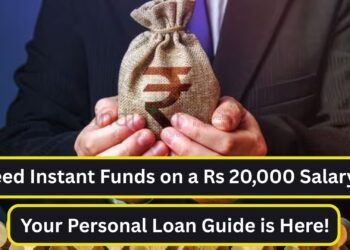 Need Instant Funds on a Rs 20,000 Salary? Your Personal Loan Guide is Here