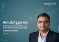 Driving CSR Impact in India: An Interview with Ashish Aggarwal, Head of Corporate Responsibility, Cummins India 4 Ashish Aggarwal, Chief Administrative Officer and Head of Corporate Responsibility at Cummins India